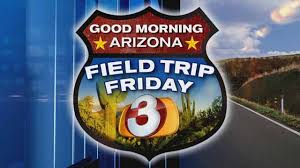 Good Morning Arizona-Field Trip Day